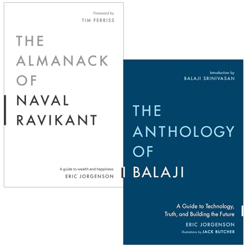 Eric Jorgenson Collection 2 Books Set (The Almanack of Naval Ravikant & The Anthology of Balaji)