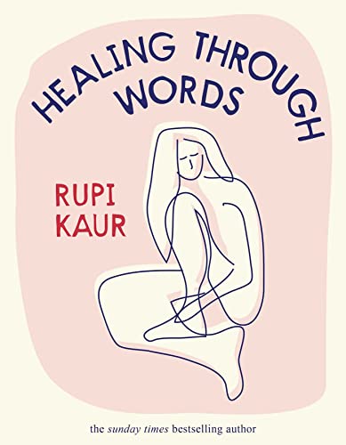 Healing Through Words: Rupi Kaur