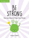 Be Strong: You Are Braver Than You Think: A Child's Guide to Boosting Self-Confidence