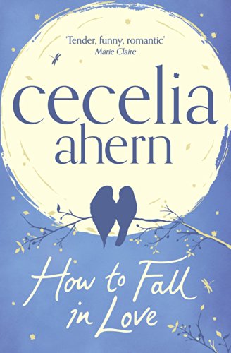 How to Fall in Love,Cecelia Ahern