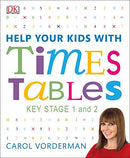 Help Your Kids with Times Tables, Ages 7-9 (Key Stage 1-2) By Carol Vorderman