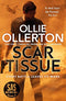 Scar Tissue: The Debut Thriller from the No.1 Bestselling Author and Star of SAS: Who Dares Wins (Alex Abbott Thriller)