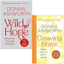 Donna Ashworth Collection 2 Books Set (Wild Hope and Growing Brave)