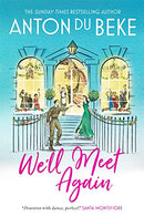 We'll Meet Again: The romantic new novel from Sunday Times bestselling author Anton Du Beke (The Buckingham Hotel)