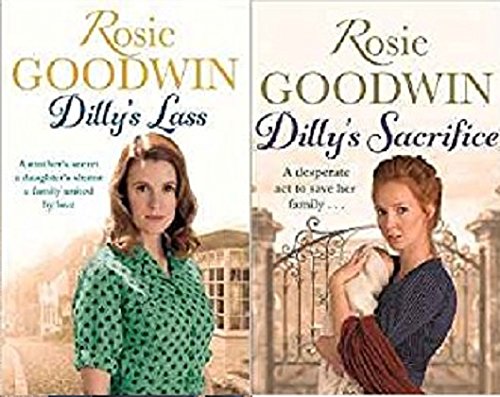 Dilly's Lass and Dilly's Sacrifice by Rosie Goodwin, A 2 Book Set of Engaging Historical Fiction for Young Readers Aged 12+