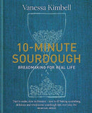 10-Minute Sourdough: Breadmaking for Real Life Book – Learn Speedy Breadmaking for Healthy, Homemade Bread