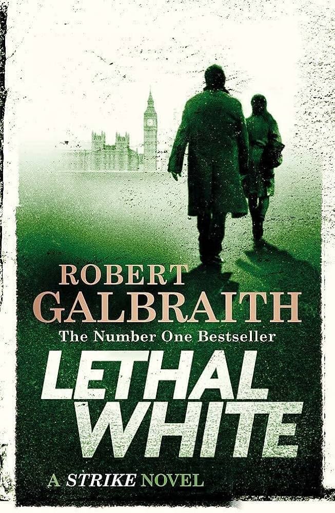 Lethal White: Cormoran Strike Book 4: Cormoran Strike Book 04