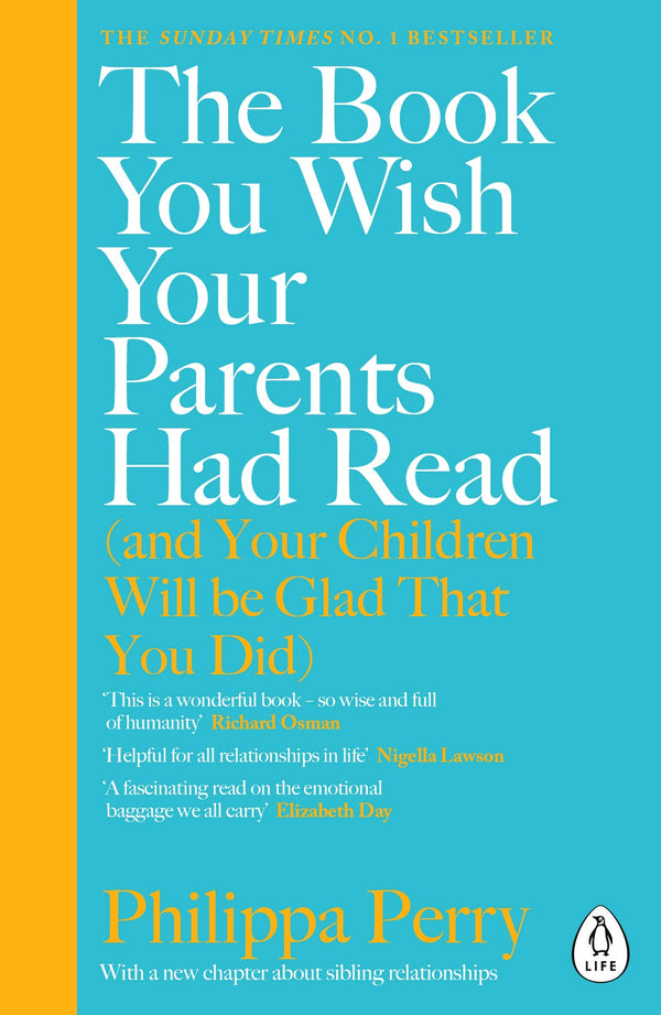 The Book You Wish Your Parents Had Read, A Million-Copy Selling Parenting Guide for 12+ Years in Paperback Format