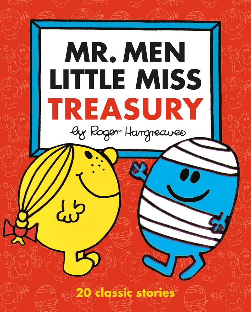 Mr. Men Little Miss Treasury: The Brilliantly Funny Classic Children's Illustrated Series for Ages 3-7 By Roger Hargreaves