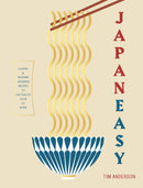 Japaneasy: classic and modern Japanese recipes to actually cook at home - a hardback guide for easy meal preparation and authentic flavors