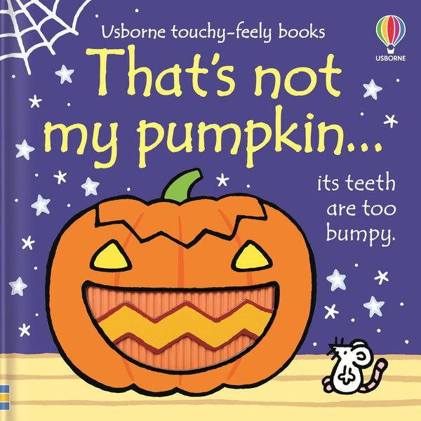 That's Not My Pumpkin, A Halloween Board Book for Babies and Toddlers, Perfect for 0-2 Year Olds (Usborne Touchy-Feely Board Books) By Fiona Watt