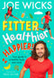 Fitter, Healthier, Happier!: An Illustrated Kids' Book about Body and Mind Wellness for Ages 8+ by Joe Wicks in 2024