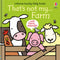 That's Not My Farm Series By Fiona Watt And Rachel Wells 4 Books Collection (That's not my Lamb, Duck, Donkey & Farm)