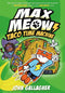 Max Meow 4 Books A Graphic Novel Collection Set By John Gallagher(Max Meow Cat Crusader, Donuts and Danger, Pugs from Planet X, Taco Time Machine)