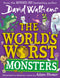 The World's Worst Monsters: A new fiercely funny fantastical illustrated book of stories for kids, the latest from the bestselling author of Robodog