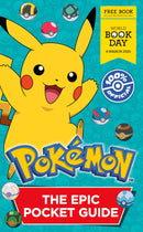 Pokémon: The Epic Pocket Guide for World Book Day 2025 - Become an Expert Pokémon Trainer with This Handy Guidebook for Kids!