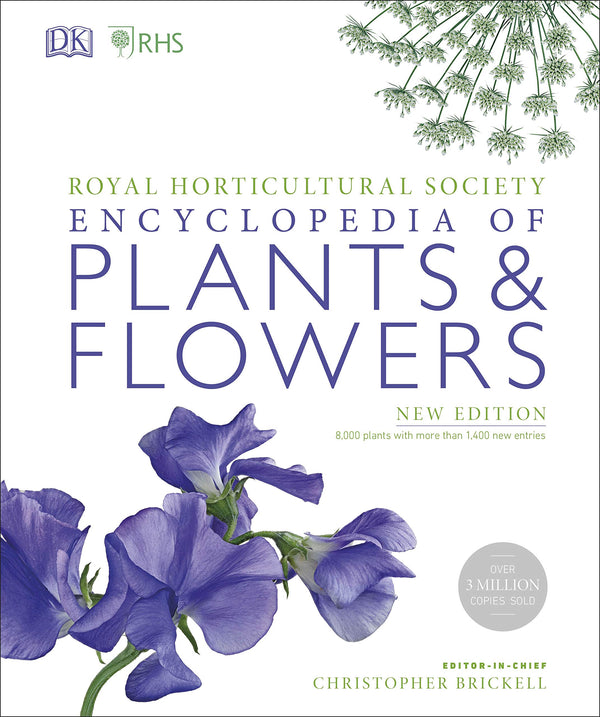 RHS Encyclopedia of Plants and Flowers, The Ultimate Gardening Reference Guide for Plant Enthusiasts By Christopher Brickell