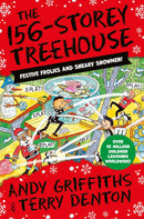 The 156-Storey Treehouse: Festive Frolics and Sneaky Snowmen!: 12 (The Treehouse Series, 12)