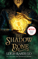 Shadow and Bone, A Netflix Original Series By Leigh Bardugo