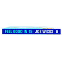 Feel Good in 15: The new how-to guide from best-selling author and fitness coach with tips, tricks and recipes to boost your health and well-being by Joe Wicks