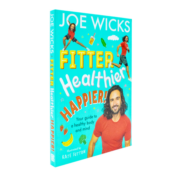 Fitter, Healthier, Happier!: An Illustrated Kids' Book about Body and Mind Wellness for Ages 8+ by Joe Wicks in 2024