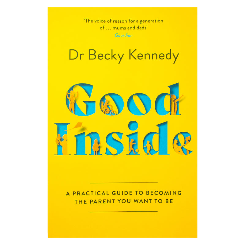 Good Inside, The brand new gentle parenting guide for fans of Philippa Perry By Dr Becky Kennedy