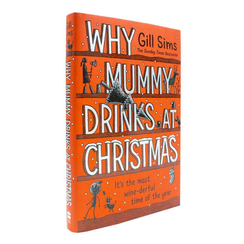 Why Mummy Drinks at Christmas: A witty and humourous Christmas book from the Sunday Times bestselling author