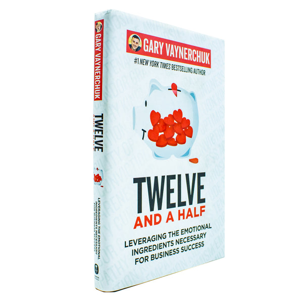 Twelve and a Half: Leveraging the Emotional Ingredients Necessary for Business Success