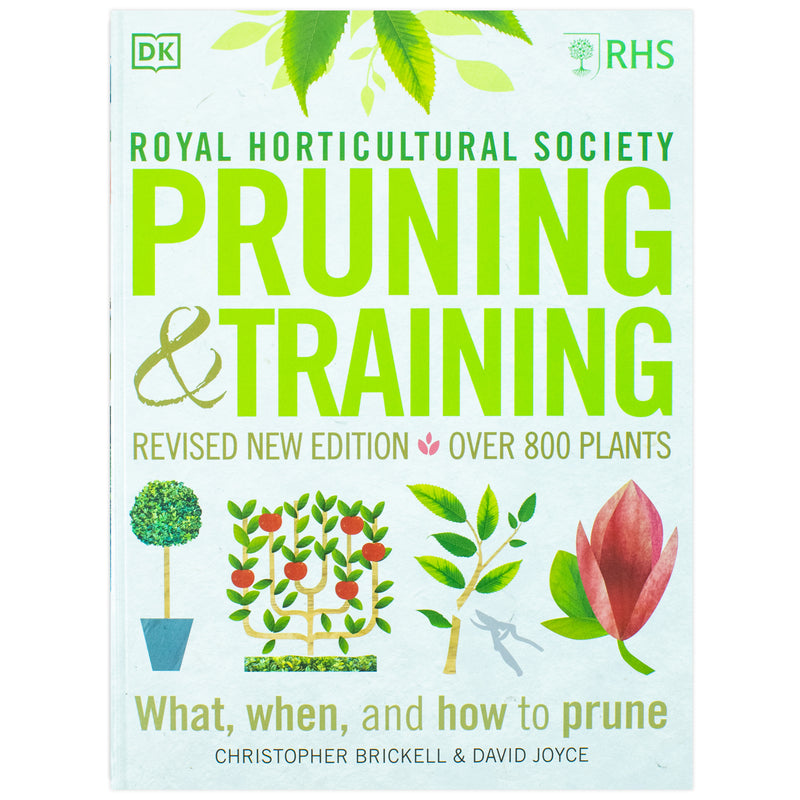 RHS Pruning and Training Revised Edition: Gardening Guide Book for Budding Gardeners | Care Tips for 800+ Plants, Effective Pruning & Horticulture