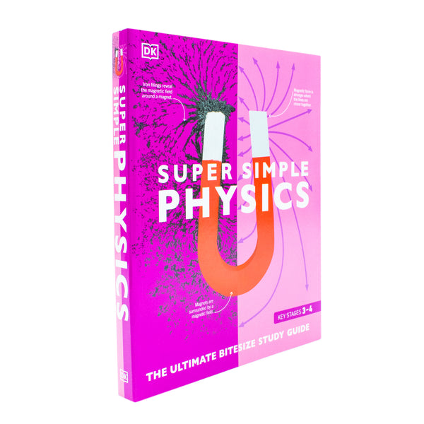 Super Simple Physics: The Ultimate Bitesize Study Guide