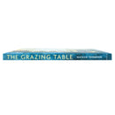 the grazing table: create beautiful butter boards and food platters for unforgettable gatherings By Natalie Thomson