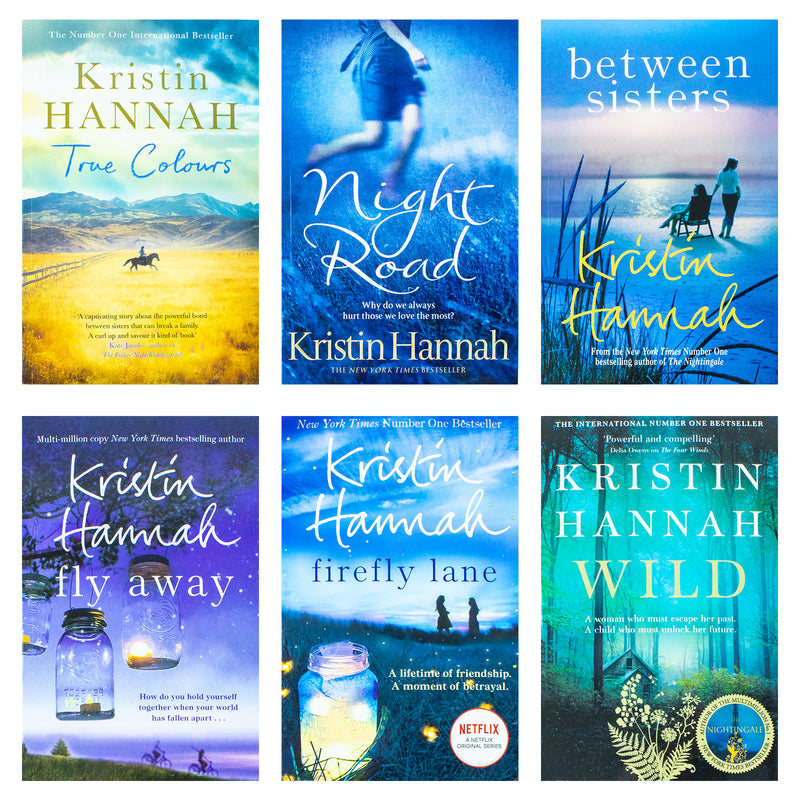 Kristin Hannah 6 Paperback Books Collection Set - Firefly Lane, Wild, Night Road, Between Sisters, True Colours & Fly Away: Drama & Heartwarming Tales