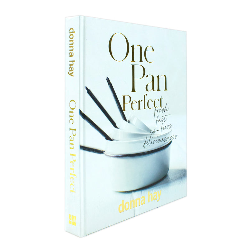 One Pan Perfect: Fresh, Fast, No-fuss, Deliciousness By Donna Hay