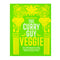 The Curry Guy Veggie: Over 100 vegetarian Indian Restaurant classics and new dishes to make at home by Dan Toombs