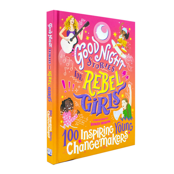 Good Night Stories for Rebel Girls: 100 Inspiring Young Changemakers