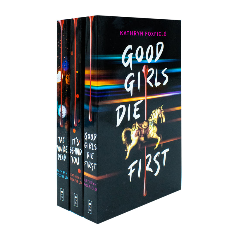 Kathryn Foxfield Collection 3 Books Set (It's Behind You, Good Girls Die First & Tag, You're Dead)