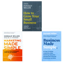 Donald Miller Collection: 3 Business Books Set including How to Grow Your Small Business, Business Made Simple, and Marketing Made Simple