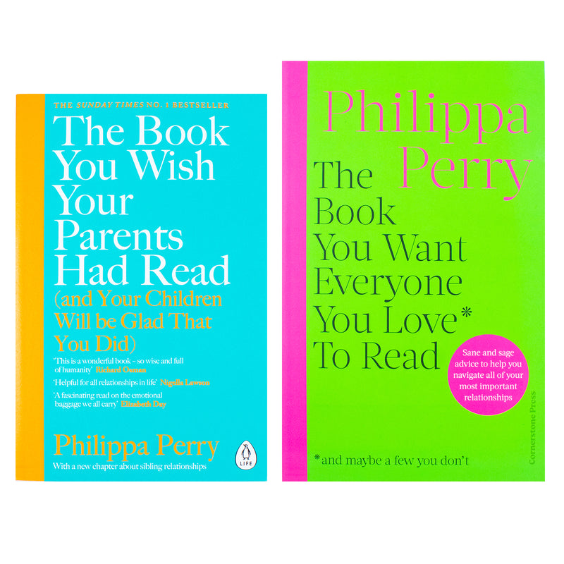 Philippa Perry Collection 2 Books Set (The Book You Want Everyone You Love To Read and The Book You Wish Your Parents Had Read)