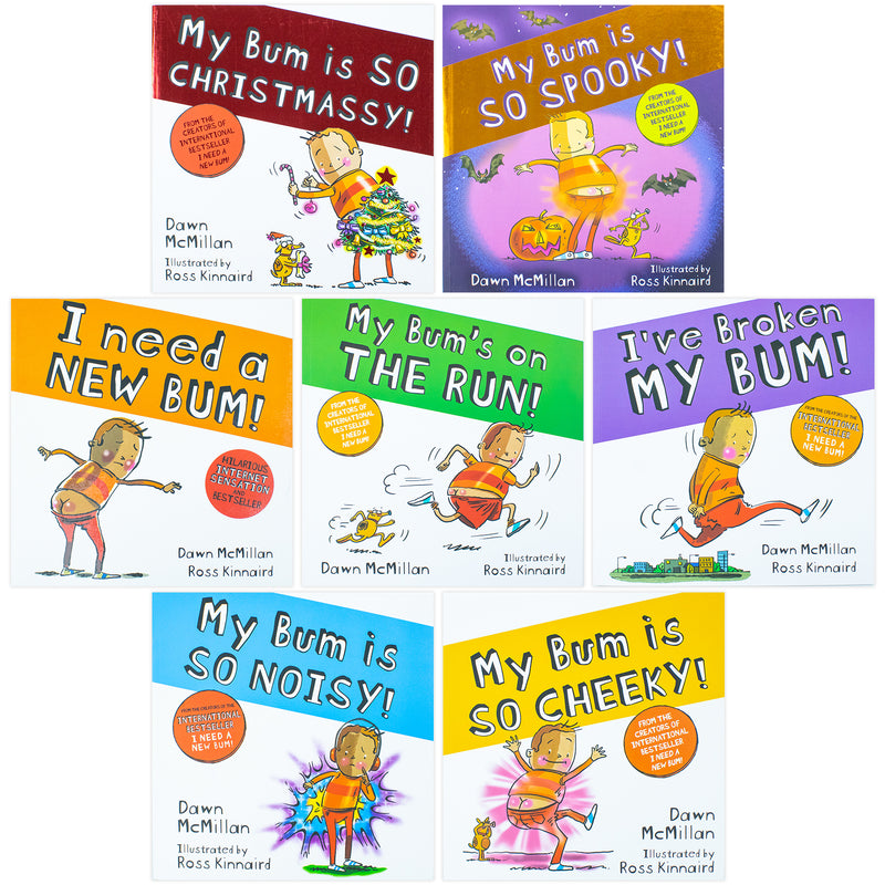 New Bum Series 7 books Collection Set By Dawn McMillan (I Need a New Bum!, I've Broken My Bum!, My Bum is SO NOISY!, My Bum is on the Run! & My Bum is so Cheeky!, My Bum Is So Spooky!, My Bum Is So Christmassy! )