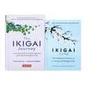 The Ikigai Journey & Ikigai: The Japanese Secret to a Long and Happy Life – 2-Book Collection on Wellness, Life Purpose, Happiness & Mindfulness