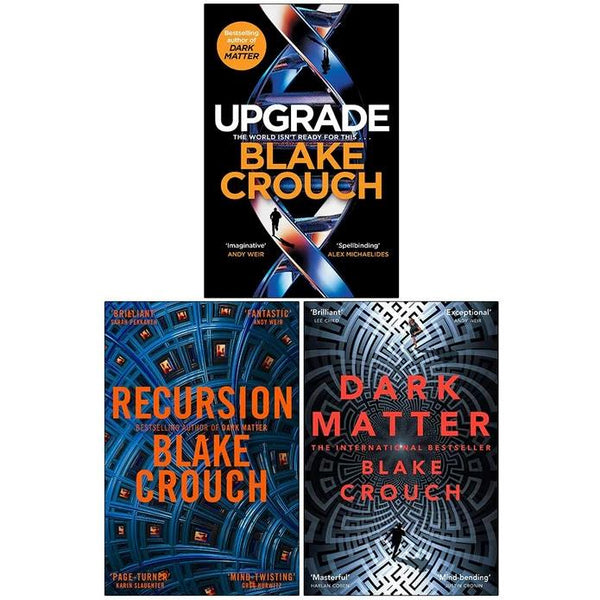 Blake Crouch Collection 3 Books Set (Recursion, Dark Matter, Upgrade)