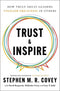 Trust & Inspire By Stephen M. R. Covey