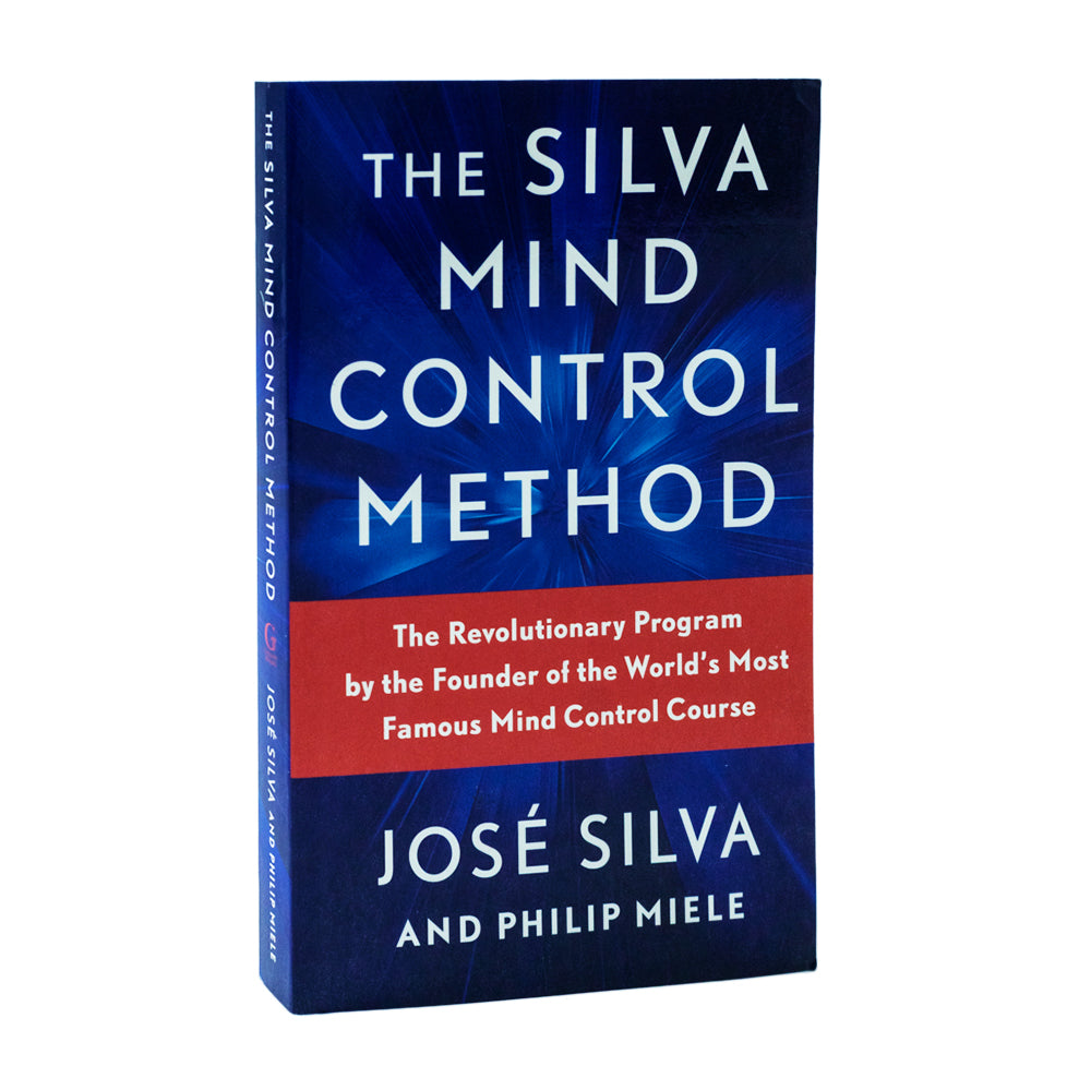 The Silva Mind Control Method: The Revolutionary Program By the Founde ...